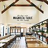 Magnolia Table
