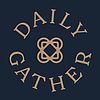 Daily Gather